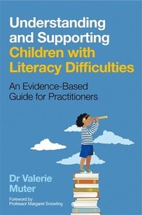 bokomslag Understanding and Supporting Children with Literacy Difficulties