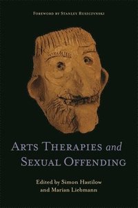 bokomslag Arts Therapies and Sexual Offending