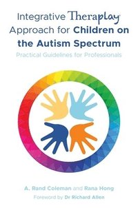 bokomslag Integrative Theraplay Approach for Children on the Autism Spectrum