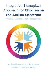 bokomslag Integrative Theraplay¿ Approach for Children on the Autism Spectrum
