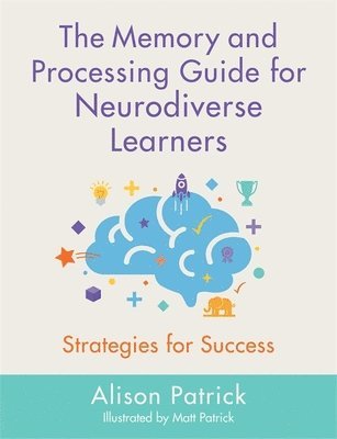 The Memory and Processing Guide for Neurodiverse Learners 1