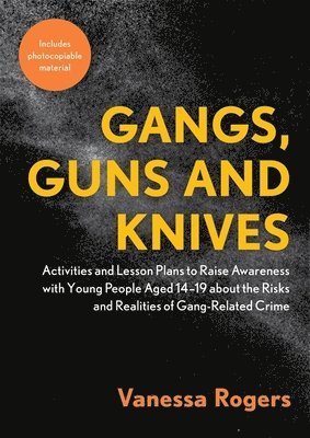Gangs, Guns and Knives
