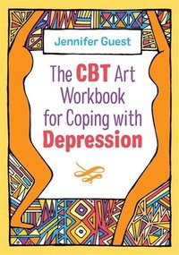 bokomslag The CBT Art Workbook for Coping with Depression