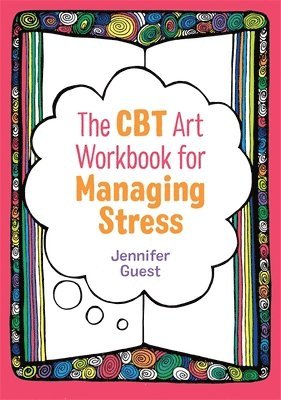 bokomslag The CBT Art Workbook for Managing Stress