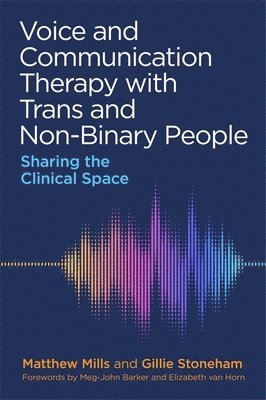 Voice and Communication Therapy with Trans and Non-Binary People 1