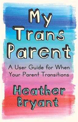 My Trans Parent 1