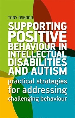 bokomslag Supporting Positive Behaviour in Intellectual Disabilities and Autism