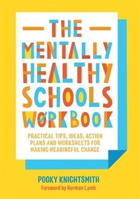 bokomslag The Mentally Healthy Schools Workbook