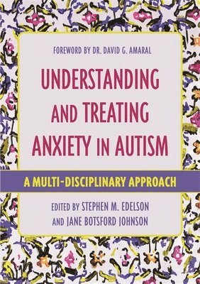 bokomslag Understanding and Treating Anxiety in Autism