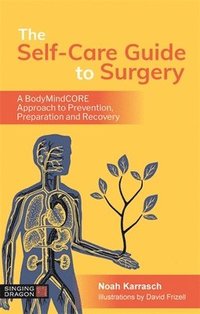bokomslag The Self-Care Guide to Surgery