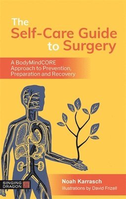 Noah Karrasch - Self-Care Guide to Surgery, Häftad