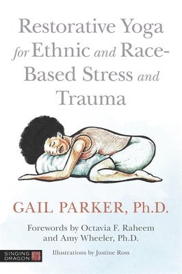 Restorative Yoga for Ethnic and Race-Based Stress and Trauma 1