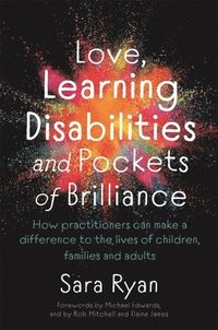 bokomslag Love, Learning Disabilities and Pockets of Brilliance