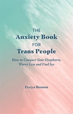 The Anxiety Book for Trans People 1