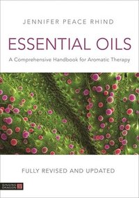 bokomslag Essential Oils (Fully Revised and Updated 3rd Edition)