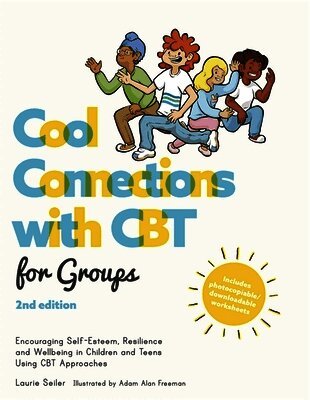 Laurie Seiler - Cool Connections with CBT for Groups, 2nd edition, Häftad
