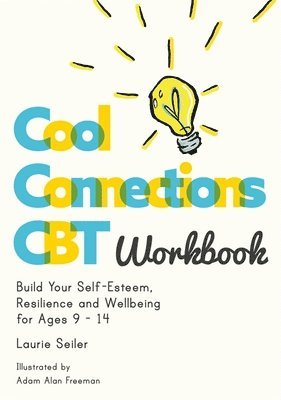 Laurie Seiler - Cool Connections CBT Workbook, Häftad