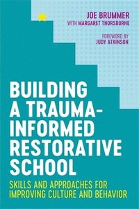 bokomslag Building a Trauma-Informed Restorative School