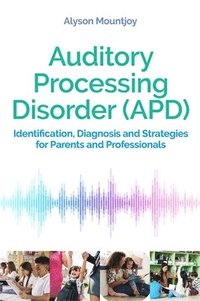 bokomslag Auditory Processing Disorder (APD)