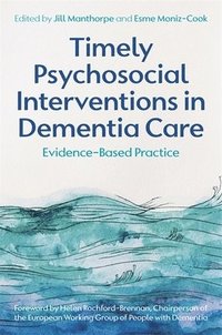 bokomslag Timely Psychosocial Interventions in Dementia Care