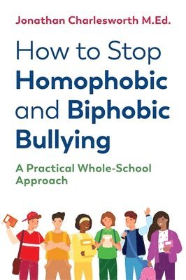 Jonathan Charlesworth - How to Stop Homophobic and Biphobic Bullying, Häftad