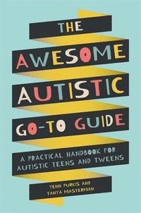 bokomslag The Awesome Autistic Go-To Guide