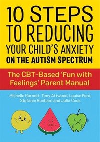 bokomslag 10 Steps to Reducing Your Child's Anxiety on the Autism Spectrum