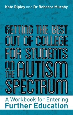 Getting the Best Out of College for Students on the Autism Spectrum 1