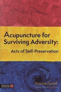 bokomslag Acupuncture for Surviving Adversity