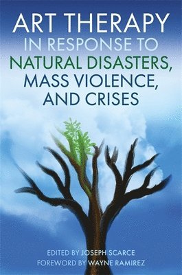 Art Therapy in Response to Natural Disasters, Mass Violence, and Crises 1