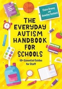 bokomslag The Everyday Autism Handbook for Schools