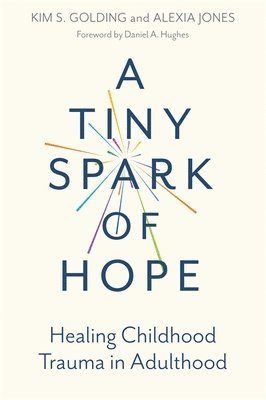 Kim S. Golding, Alexia Jones - Tiny Spark of Hope, Häftad