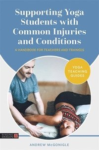 bokomslag Supporting Yoga Students with Common Injuries and Conditions