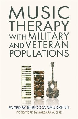 bokomslag Music Therapy with Military and Veteran Populations