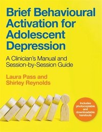 bokomslag Brief Behavioural Activation for Adolescent Depression