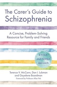 bokomslag The Carer's Guide to Schizophrenia