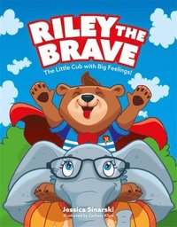 bokomslag Riley the Brave - The Little Cub with Big Feelings!