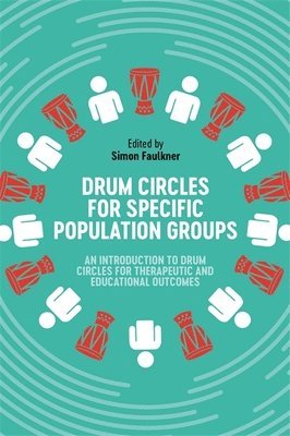Simon Faulkner - Drum Circles for Specific Population Groups, Häftad
