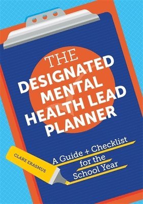 Clare Erasmus - Designated Mental Health Lead Planner, Häftad