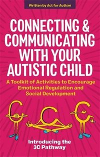bokomslag Connecting and Communicating with Your Autistic Child