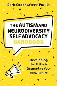 bokomslag The Autism and Neurodiversity Self Advocacy Handbook