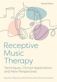 bokomslag Receptive Music Therapy, 2nd Edition