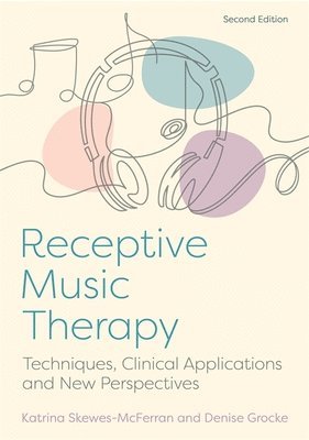 Receptive Music Therapy, 2nd Edition 1