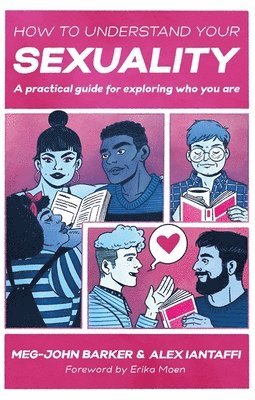Meg-John Barker, Alex Iantaffi - How to Understand Your Sexuality, Häftad