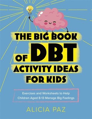 bokomslag The Big Book of DBT Activity Ideas for Kids