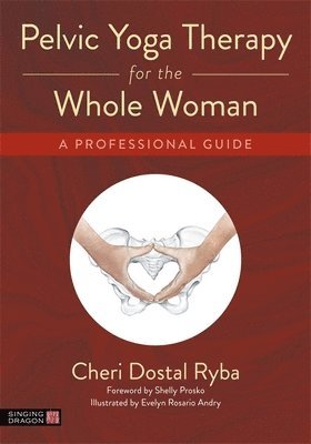 Pelvic Yoga Therapy for the Whole Woman 1