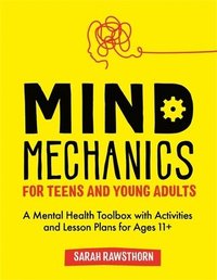 bokomslag Mind Mechanics for Teens and Young Adults