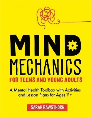 bokomslag Mind Mechanics for Teens and Young Adults