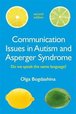 Communication Issues in Autism and Asperger Syndrome, Second Edition 1