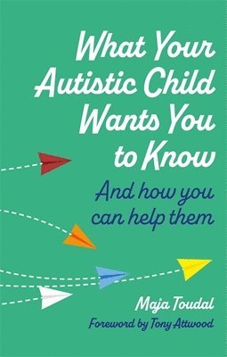 What Your Autistic Child Wants You to Know 1